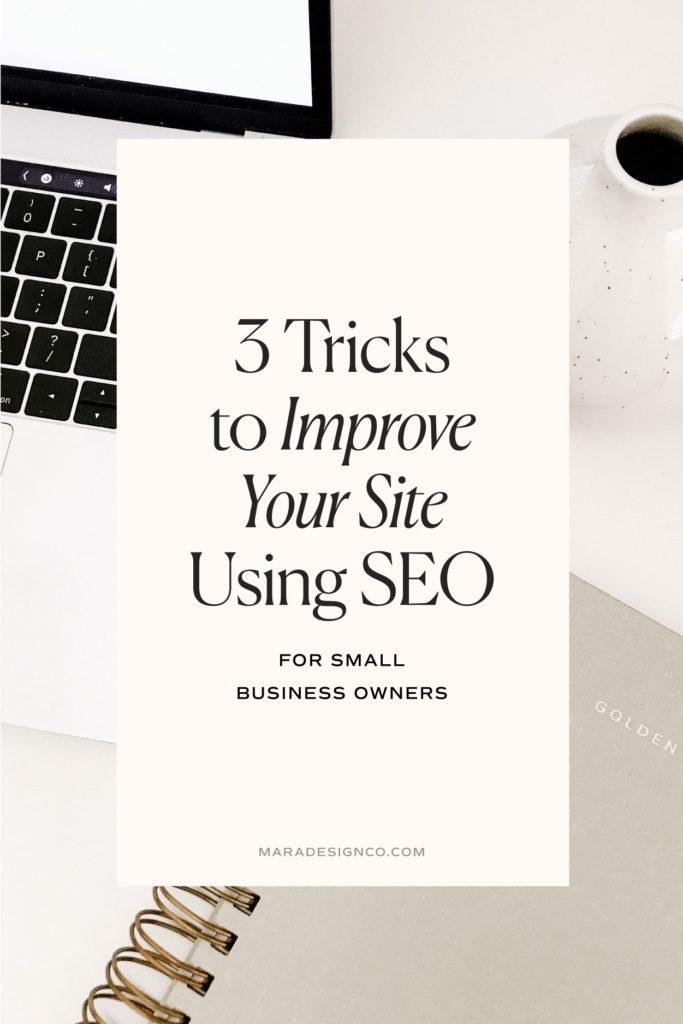 3 Tricks to Improve Your Site Using SEO for Small Business Owners